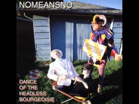 Youtube: NoMeansNo - I'm An Asshole