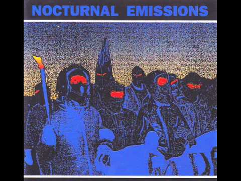 Youtube: NOCTURNAL EMISSION.''never give up'' experimental industrial electronic.