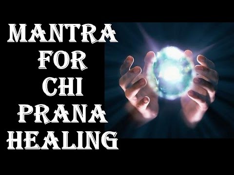 Youtube: CHI MANTRA :  FOR LIFE ENERGY & PRANA HEALING ! GREAT FOR TAI CHI, YOGA, MEDITATION !VERY POWERFUL !