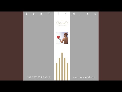 Youtube: Sweet Dreams (Are Made of This) (2005 Remaster)