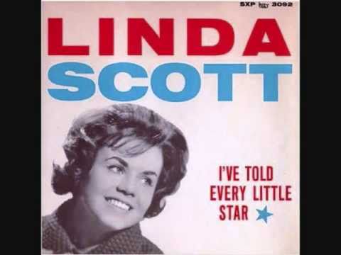Youtube: LINDA SCOTT    I've Told Every Little Star