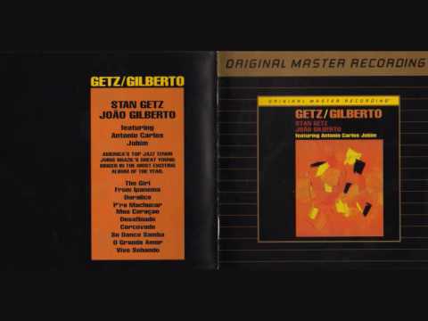 Youtube: Stan Getz & Joao Gilberto - The Girl From Ipanema