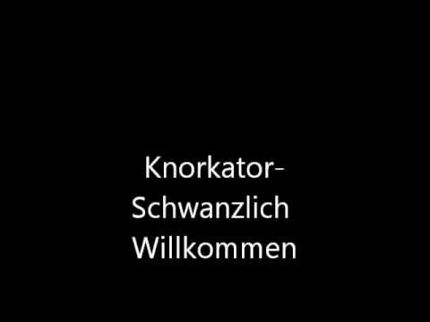 Youtube: Knorkator - schwanzlich willkommen