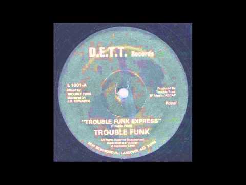 Youtube: Trouble Funk - Trouble Funk Express