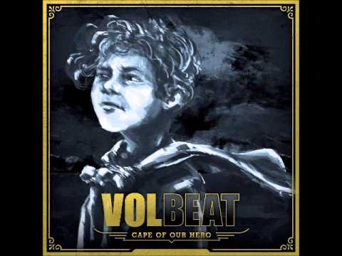 Youtube: Volbeat - Cape Of Our Hero
