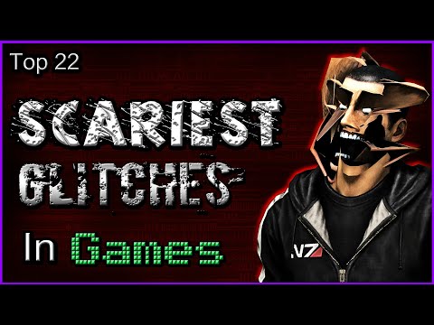 Youtube: Top 22 - Scariest Glitches In Games