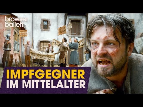 Youtube: Impfgegner im Mittelalter | Browser Ballett