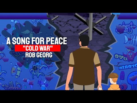 Youtube: Rob Georg - "Cold War" - A Song for Peace - Official Video