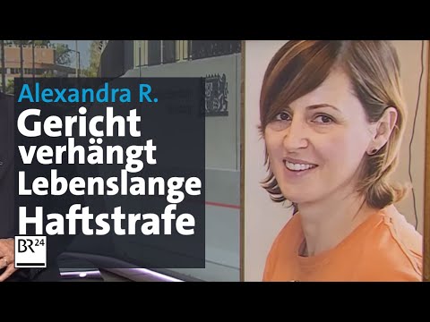 Youtube: Mord an Alexandra R.: Lebenslange Haftstrafen verhängt | BR24