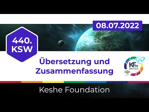 Youtube: Zusammenfassung des 440. KSW - Keshe.tv deutsch, 08.07.2022