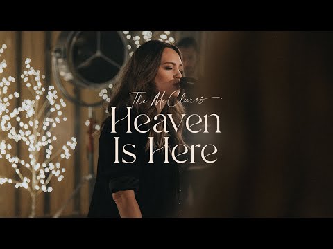 Youtube: Heaven Is Here - The McClures | Christmas Morning