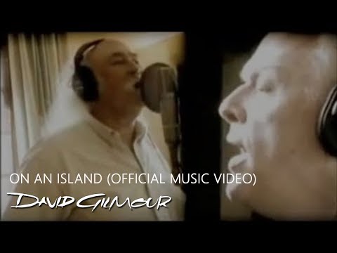 Youtube: David Gilmour - On An Island (Official Music Video)