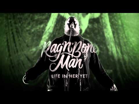 Youtube: Rag’n’Bone Man - Life In Her Yet