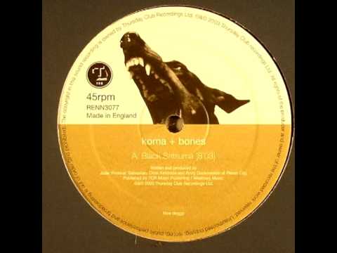 Youtube: Koma & Bones - Black Satsuma
