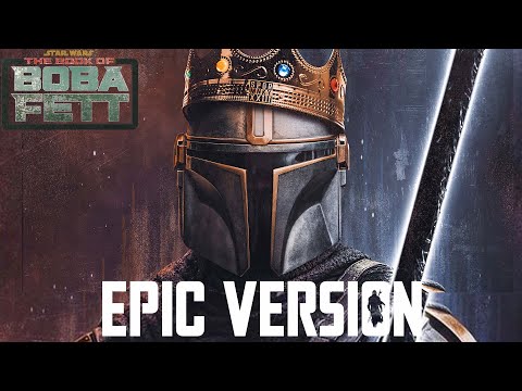 Youtube: Star Wars: The Book of Boba Fett x Mandalorian Theme | EPIC VERSION (Episode 5 Soundtrack)