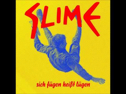 Youtube: Slime - Sich fügen heißt lügen