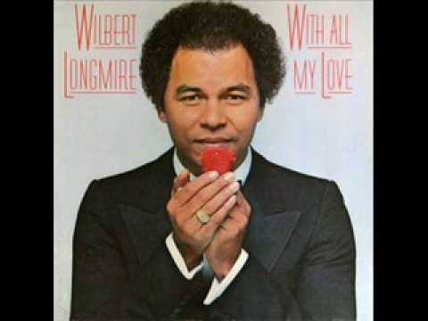 Youtube: Wilbert Longmire - Just as Long as We Have Love