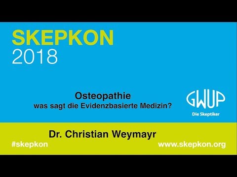 Youtube: Osteopathie - was sagt die evidenzbasierte Medizin? Dr. Christian Weymayr (Skepkon 2018)