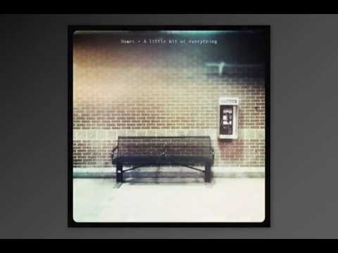 Youtube: Dawes - A Little Bit of Everything