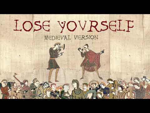 Youtube: LOSE YOURSELF | Medieval Bardcore Version | 8 Mile | Eminem vs Beedle the Bardcore